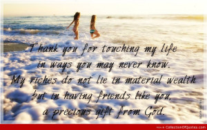 Thank-You-For-Touching-My-Life-In-Ways-You-May-Never-Know-My-Riches-Do ...