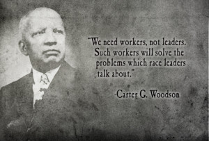 Quotes from an original old ‘G': Carter G. Woodson