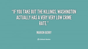 quote-Marion-Berry-if-you-take-out-the-killings-washington-101883.png