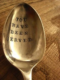 You have been served... witty quote with your dinner meal! # ...