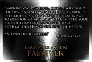 Karen Marie Moning - Faefever 'He was the stuff of heroes, and ...