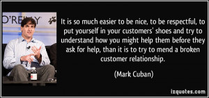 , to put yourself in your customers' shoes and try to understand ...