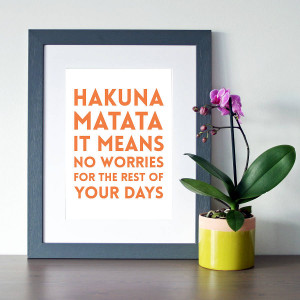 original_hakuna-matata-film-quote-print.jpg