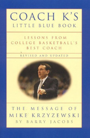 Coach K's Little Blue Book: Lessons from College Basketball's Best ...