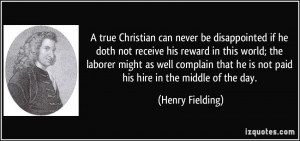true Christian can never be disappointed if he doth not receive his ...