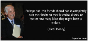 Perhaps our Irish friends should not so completely turn their backs on ...