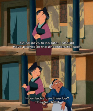 Mulan's Grandma Fa, is by far my favorite Disney Elder.