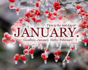 Last Day Of January quotes quote months january january quotes ...