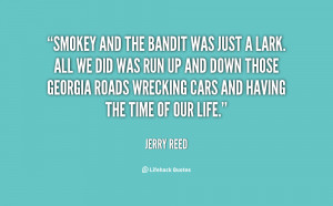 Jerry Reed Smokey And The Bandit Quotes