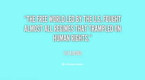 The free world led by the U.S. fought almost all regimes that trampled ...