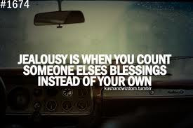 ... You Count Someone Elses Blessings Instead Of Your Own ~ Jealousy Quote