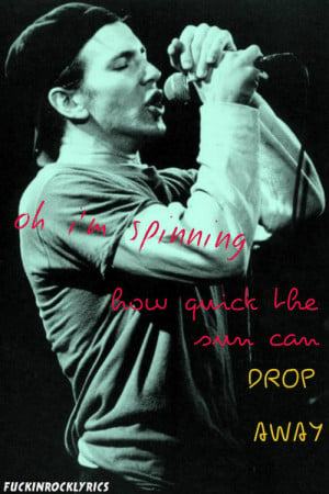 Pearl Jam Quotes http://www.tumblr.com/tagged/pearl%20jam%20black ...