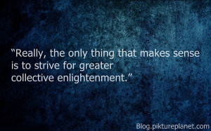 Really, the only thing that makes sense is to strive for greater ...