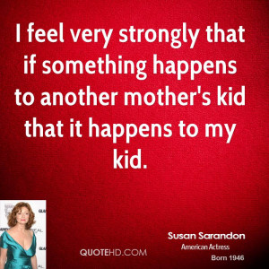 Susan Sarandon Quotes