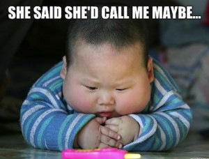 ... met you, and this is crazy. But here’s my number. So call me, maybe