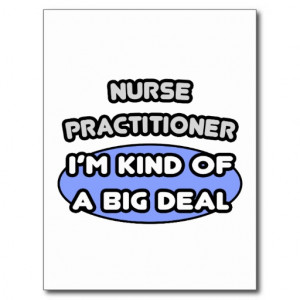 Nurse Practitioner ... Kind of a Big Deal Postcards
