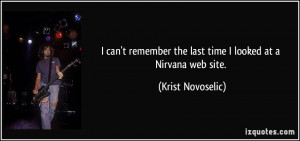 quote-i-can-t-remember-the-last-time-i-looked-at-a-nirvana-web-site ...