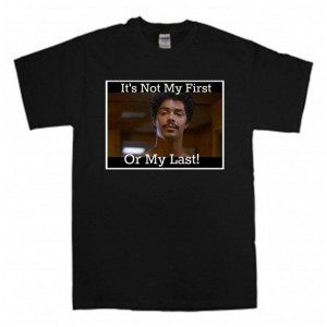 Bob's Funny saying Its Not My First or My Last La by MrsTShirtsco, $19 ...