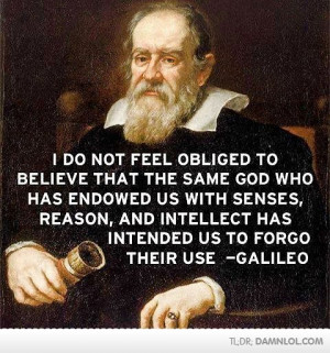 Galileo's Words Of Wisdom - Damn! LOL
