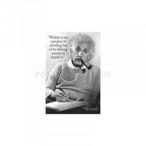 Albert Einstein Wisdom Quote Poster - 24x36