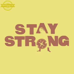 Stay Strong orange toned typography design with integrated graphic of ...