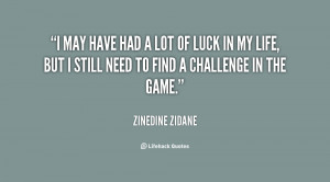 File Name : quote-Zinedine-Zidane-i-may-have-had-a-lot-of-37922.png ...
