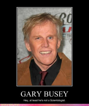 Gary Busey quotes