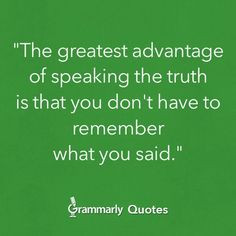 truer words yep speak truths fun quotes favorite quotes advice quotes ...