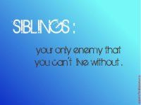 ... - siblings Pictures and Quotes for Facebook, Instagram and Pinterest