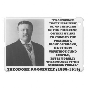 Theodore Roosevelt No Criticism Of President Quote iPad Mini Covers