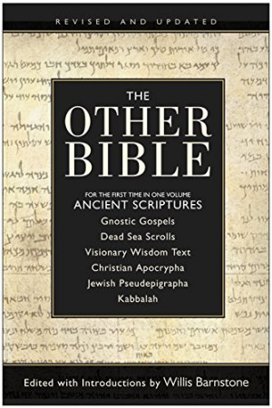 The Other Bible, Revised and Updated - Willis Barnstone, ed.