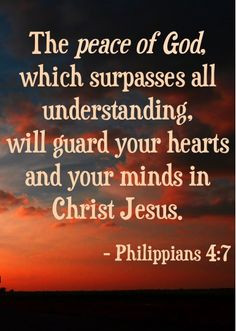 The peace of God, which surpasses all understanding, will guard your ...
