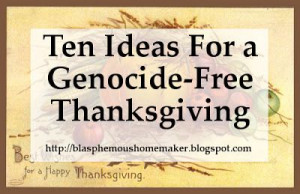 The Blasphemous Homemaker: Ten Ideas For A Genocide-Free Thanksgiving