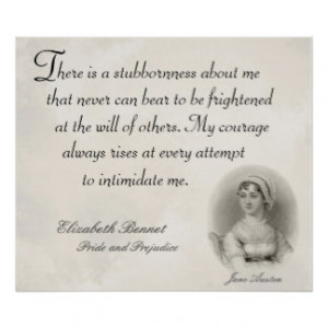 Jane Austen Pride and Prejudice Stubborness Quote Poster