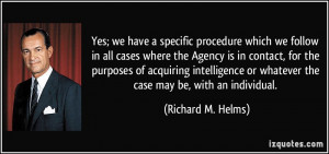 More Richard M. Helms Quotes