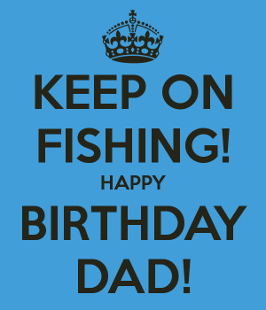Keep Fishing Happy Birthday...