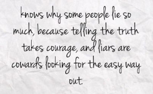 ... Lying Quotes, Quotes About People Lying, Quotes About Cowardly, Love