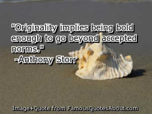 Originality Implies Being Bold Enough To Go Beyond Accepted Norms ...