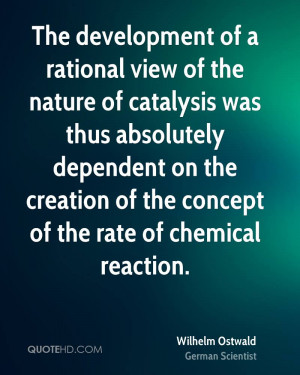 ... dependent on the creation of the concept of the rate of chemical
