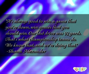 ... good to win a game that you re down win games that you should win our