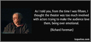 Richard Foreman Quote