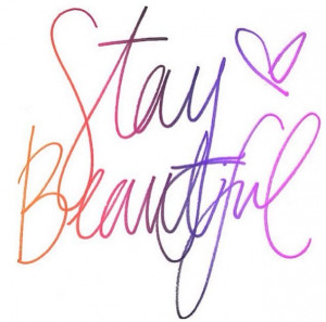 Stay beautiful!