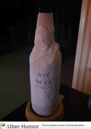 My friends wife told him no more drinking in the house, so…..
