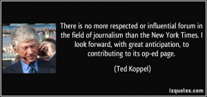 ... great anticipation, to contributing to its op-ed page. - Ted Koppel