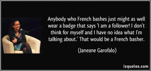 bashes just might as well wear a badge that says 'I am a follower ...