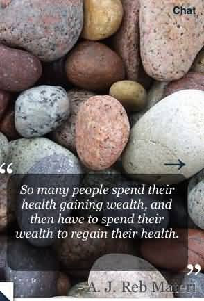 So Many People Spend Their Health Gaining Wealth