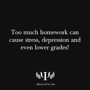 ... 500 psych facts: Too much homework can cause stress, depression and