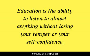 ... Without Losing Your Temper Or Your Self-Confidence - Education Quote
