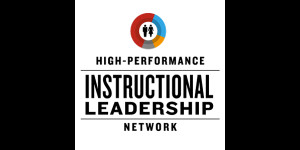 ... program is the High-Performance Instructional Leadership Network