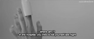self depression suicidal suicide quotes kill self hate hospital